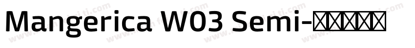 Mangerica W03 Semi字体转换